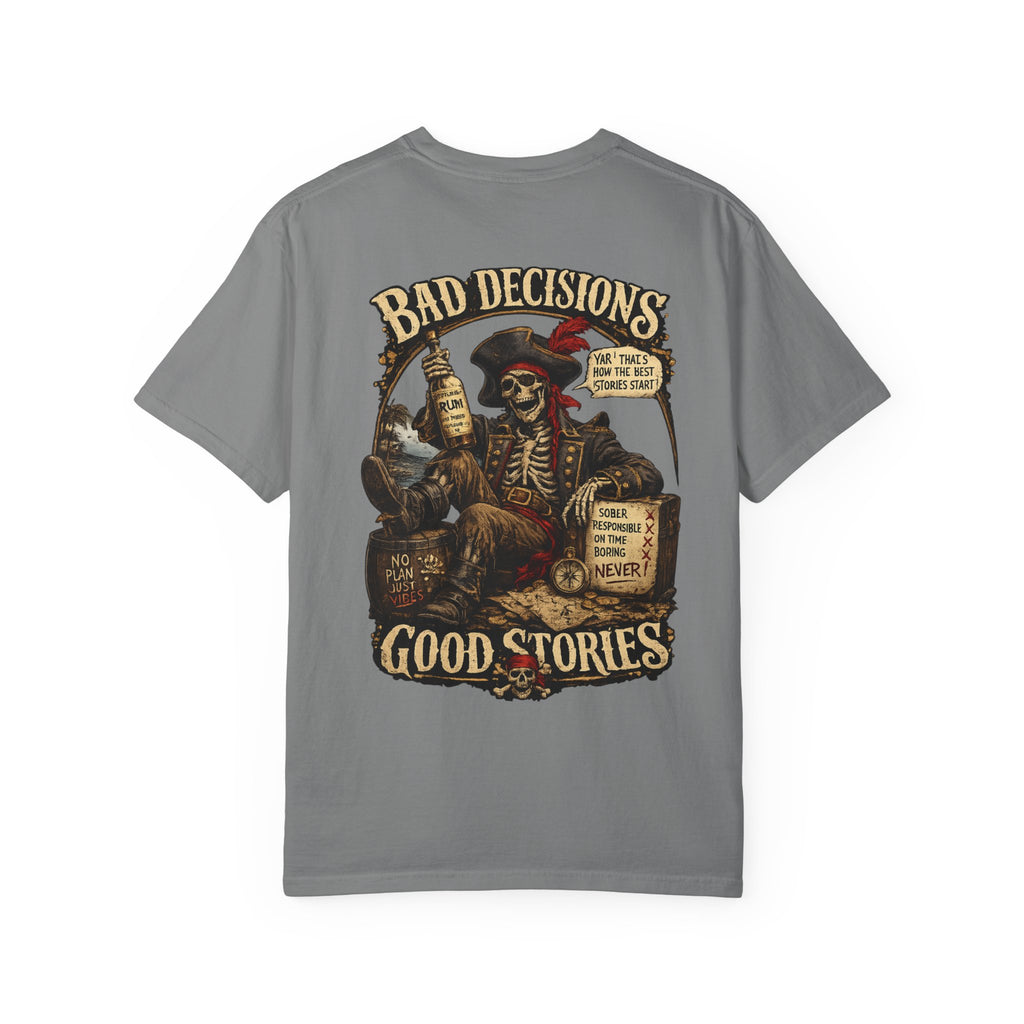 Bad Decisions, Good Stories T‑Shirt