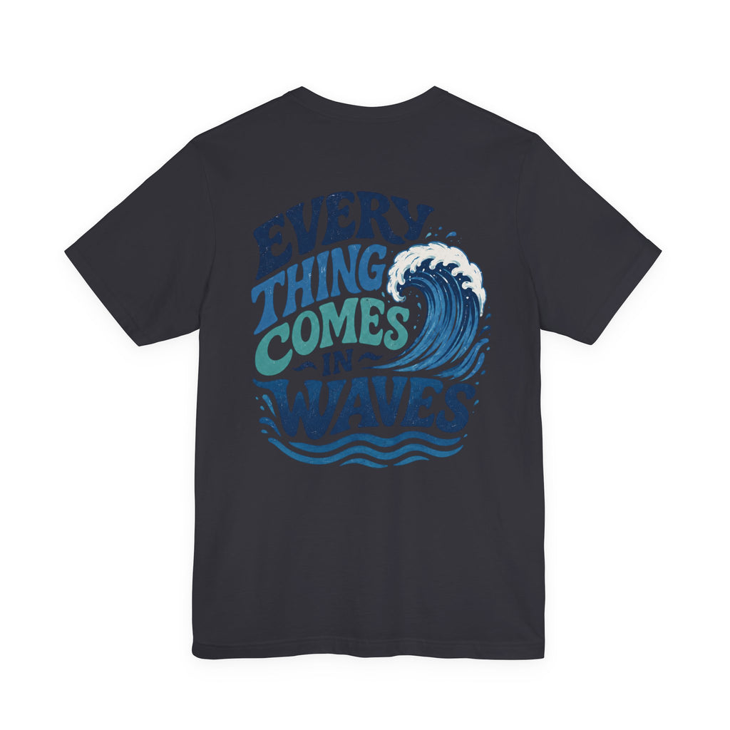 Everything Comes in Waves Coastal Graphic Tee