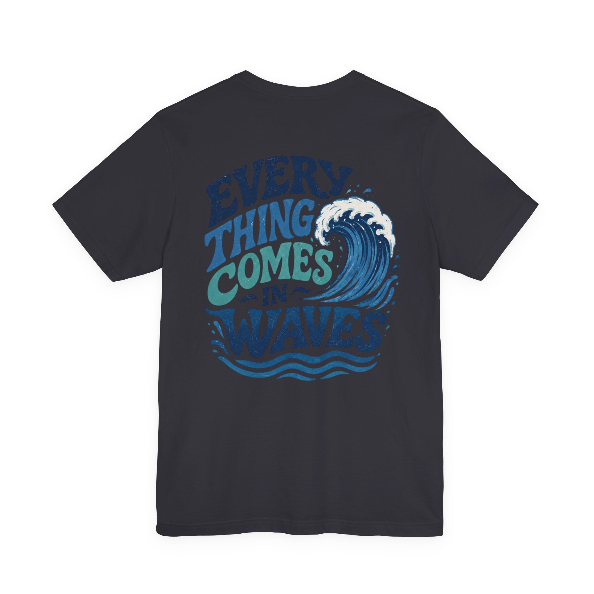 Everything Comes in Waves Coastal Graphic Tee