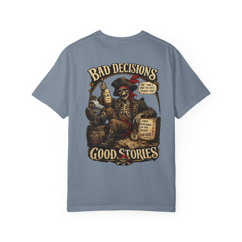 Bad Decisions, Good Stories T‑Shirt