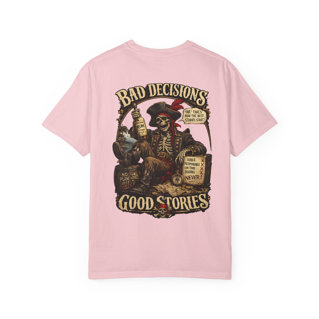 Bad Decisions, Good Stories T‑Shirt