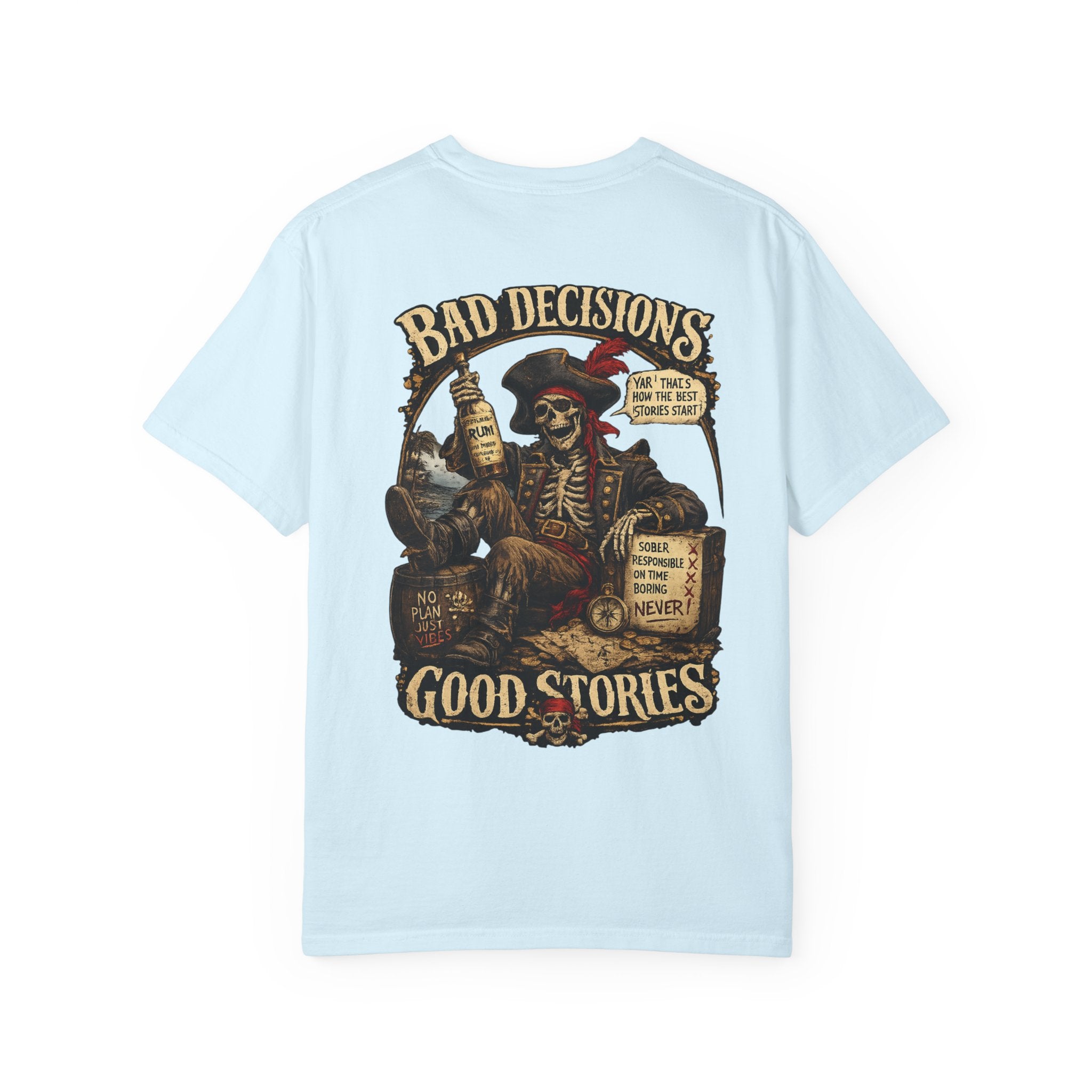 Bad Decisions, Good Stories T‑Shirt