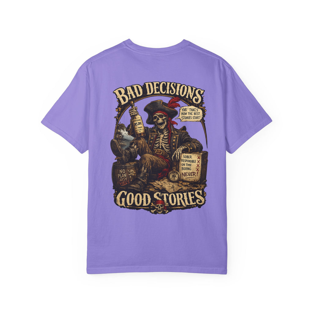 Bad Decisions, Good Stories T‑Shirt