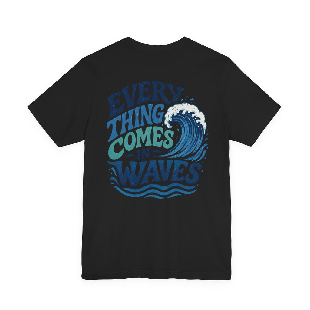 Everything Comes in Waves Coastal Graphic Tee