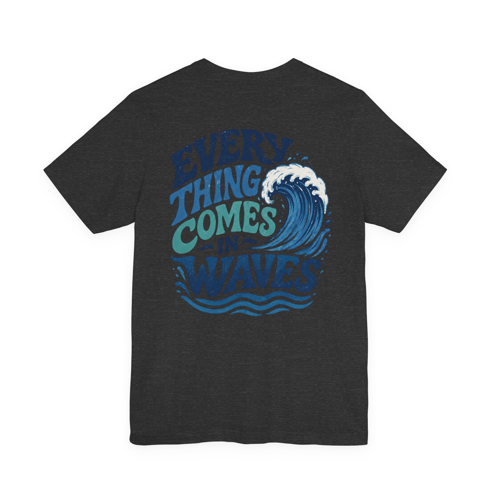 Everything Comes in Waves Coastal Graphic Tee