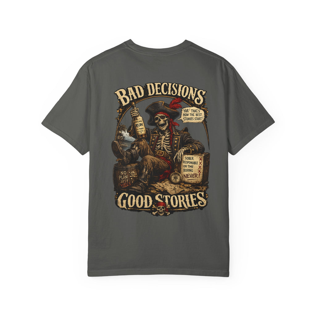 Bad Decisions, Good Stories T‑Shirt