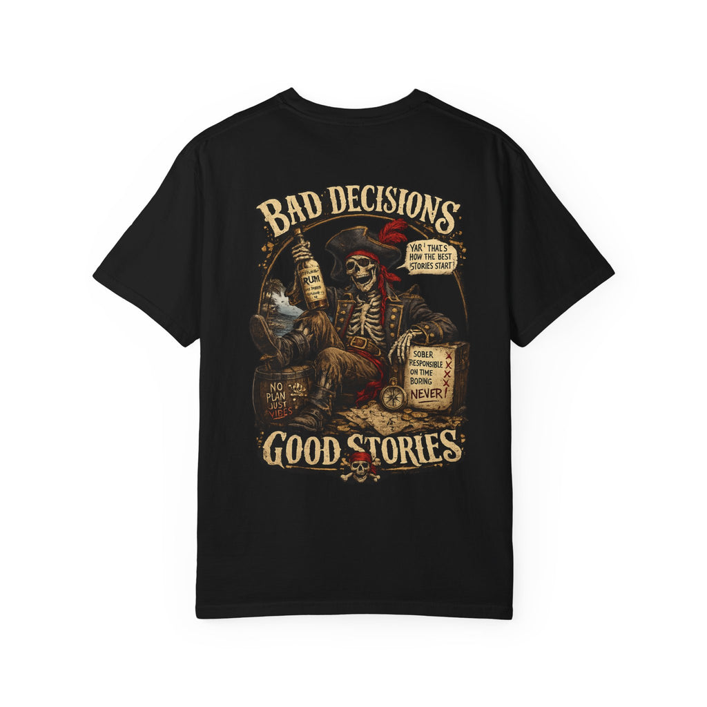 Bad Decisions, Good Stories T‑Shirt